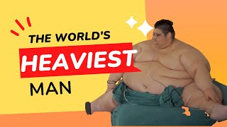 Who Is The Heaviest Man In The World?