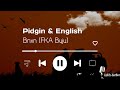 Bnxn (FKA Buju) - Pidgin & English | Lyrics