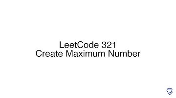 LeetCode 321: Create Maximum Number