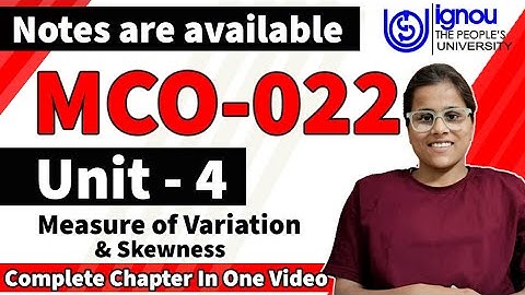 MCO-022  UNIT-4 Measure of Variation and Skewness WITH NOTES. MCo 022 unit-4 ignou university