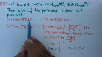 IIT JAM 2018 MATH Q.NO. 37 (MSQ) Ranks of Matrices  (Related Inequalities )