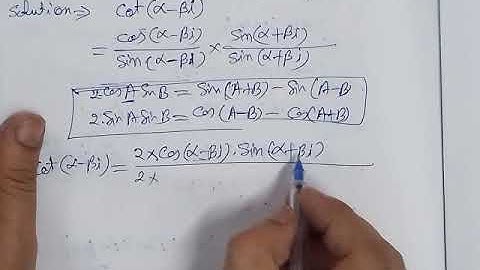 Separate real and imaginary parts cot(a-ib)
