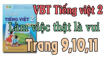 Vở bài tập tiếng việt lớp 2| Kết nối tri thức với cuộc sống| bài 4 trang 9 làm việc thật là vui