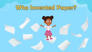Who Invented Paper? | Fun Facts For Kids | What is Paper? | Science for Kids | History For Kids
