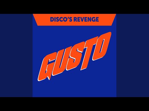 Gusto — Disco's Revenge (Deep Dish Remix)