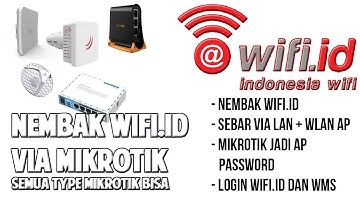NEMBAK WMS WIFI.ID PAKAI MIKROTIK ( Semua Mikrotik Yang Support Wireless ) Nembak + Nyebar Internet