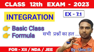 12th // INTEGRATION //  EX - 7.1 // BASIC INTEGRATION  // Exam  -  2023  // By Umc Sir