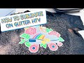 How to sublimate on glitter htv using cricut print then cut