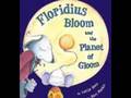 Floridius Bloom and the Planet of Gloom