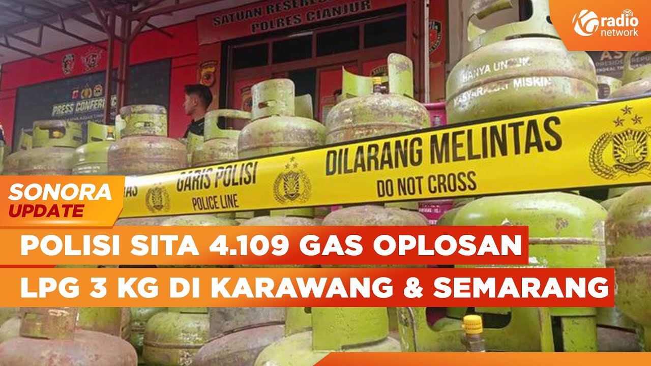Polisi Bongkar Sindikat Pengoplosan Gas LPG 3 Kg di Karawang dan Semarang | SONORA UPDATE