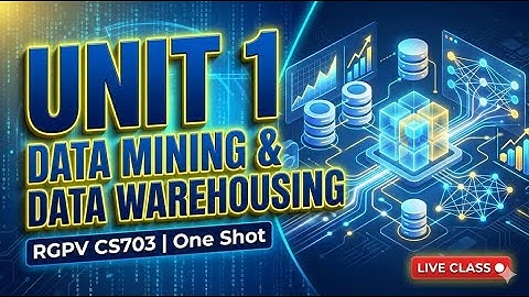 1️⃣ RGPV 7th Sem | Data Mining & Data Warehousing Unit 1 Full part-2 | Real Life Examples 🔥