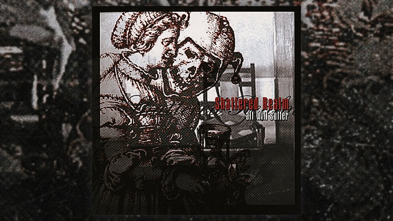Shattered Realm - All Will Suffer (FULL EP/2001) - YouTube