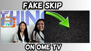 How to FAKE SKIP in OmeTV | Ome TV fake skip tutorial
