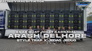 DJ TRAP X JEDAG JEDUG ARASH DELHORE || VIRALL TIKTOK|| BASS BRUTALL NGUK VIBES BINTANG PERKASA AUDIO