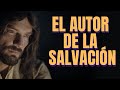 Estudio bblico  el autor de la salvacin  reflexin