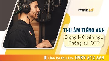 Thu âm quảng cáo PHÓNG SỰ IOTPAY 👉 Giọng Nam Miền Bắc