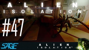 Alien: Isolation, Part 47 (Made A Mockery)