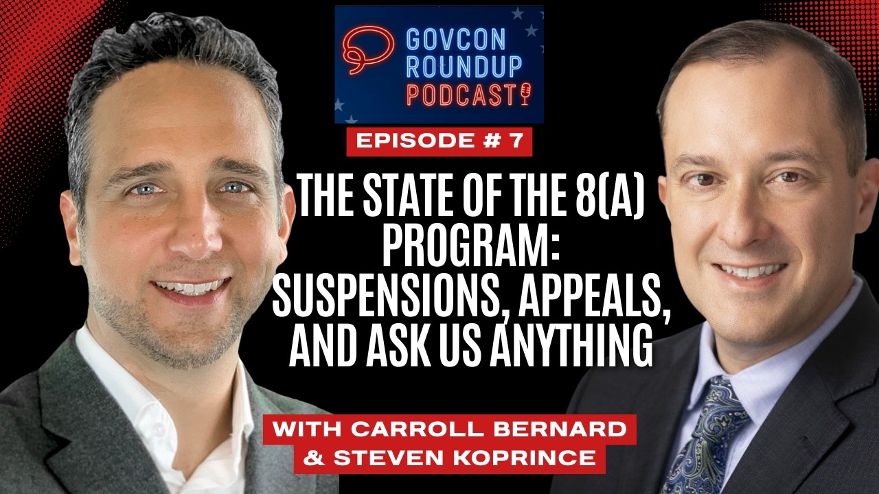 Episode 7: The State of the 8(a) Program: Suspensions, Appeals, and Ask Us Anything