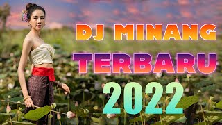 DJ DENDANG MINANG TERBARU 2022 NONSTOP || DENDANG MINANG REMIX FULL BASS