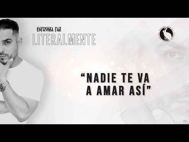 Espinoza Paz - Nadie Te Va a Amar Así