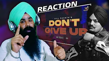 Reaction Don't Give Up : Gill Raunta | Legend Sidhu Moose Wala | New Punjabi Song 2022