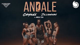 Oryane & Jillionaire ft. Mical Teja - Andale (Official Music Video)