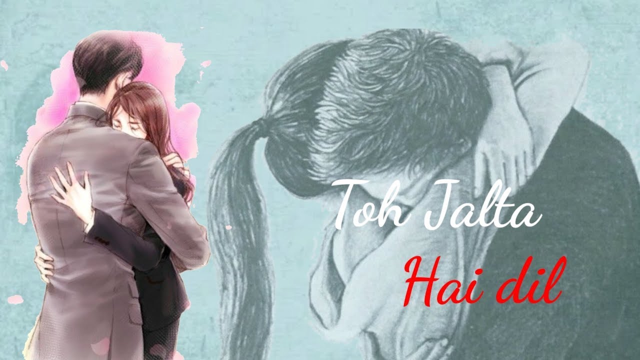 tumhe koi aur dekhe to jalta hai dil statussad whatsapp status video
