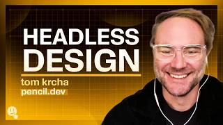 Design Tools Are Going Headless: Tom Krcha