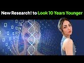 New research look 10 years younger