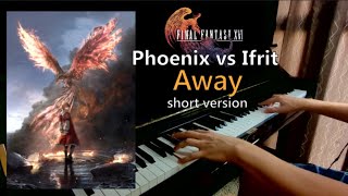 Away - Phoenix vs Ifrit (Piano) Final Fantasy XVI (FF16, FFXVI) + Sheet music