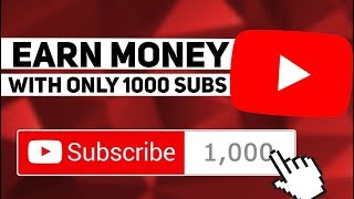 How to earn money on with only 1000 subscribers