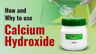 How and Why to use Calcium Hydroxide