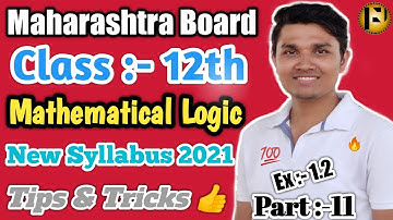 Mathematical Logic Class 12th Ex 1.2 Part - 11 Maharashtra Board New Syllabus by player of numbers