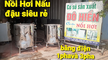 Nồi hơi nấu đậu phụ bằng điện siêu nhanh,không khê,không cháy,tiết kiệm điện