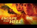 Escape From Hell | Full Movie | A Danny R. Carrales Film