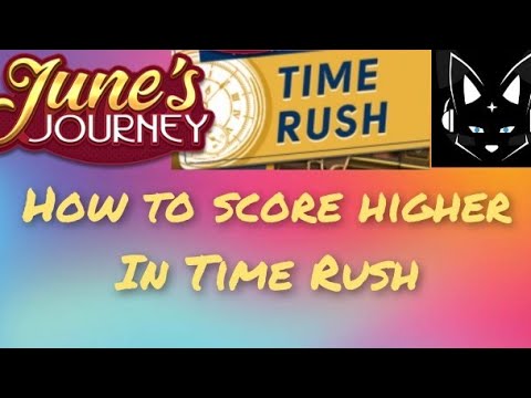 June's Journey How To Score Higher In Time Rush