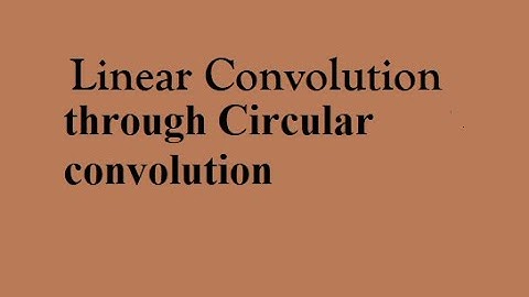 Linear Convolution through circular convolution with padding of zeros