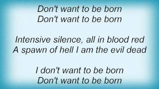 Unleashed - Don't Want To Be Born Lyrics