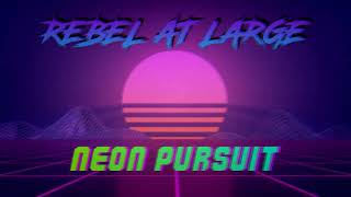 Rebel at Large - Neon Pursuit by Rebel at Large 413 views 10 months ago 3 minutes, 16 seconds