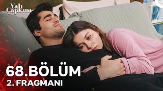 Yalı Çapkını 68 Bölüm 2 Fragmanı En Büyük Şükür Sebebim