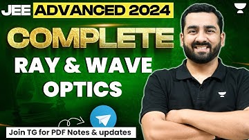 Ray Optics & Wave Optics : JEE Advanced *Toughest* Physics Problems In One Shot 🎯