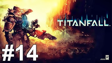 Titanfall Gameplay Walkthrough Part 14 Campaign No Commentary