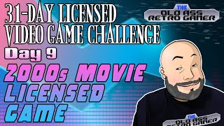 Day 9: 2000s Movie Licensed Game | 31-Day Licensed Video Game Challenge