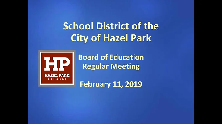Hazel Park Schools - Board of Education Meeting February 11, 2019