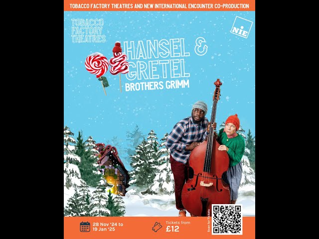 hansel and gretel tobacco factory Hansel & Gretel at Tobacco Factory Theatres Christmas 2024 Trailer