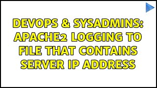 Famous DevOps & SysAdmins: Apache2 logging to file that contains server ip address (2 Solutions!!) Net Worth