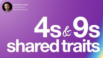 What Enneagram 4s and 9s Have in Common