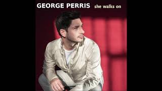 George Perris - She Walks On (audio)