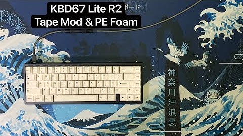 KBD67 Lite R2 - PE Foam and Tape Mod