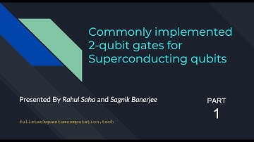 Part 1/2: Commonly implemented two qubit gates for superconducting qubits